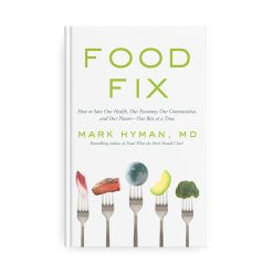 Food Fix 400 page Book by Dr. Mark Hyman, MD How to Save Our Health One Bite at a Time